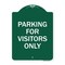 Signmission Designer Series Parking for Visitors Only, Green & White Aluminum Sign, 18" x 24", GW-1824-23440 A-DES-GW-1824-23440 - alternate 1